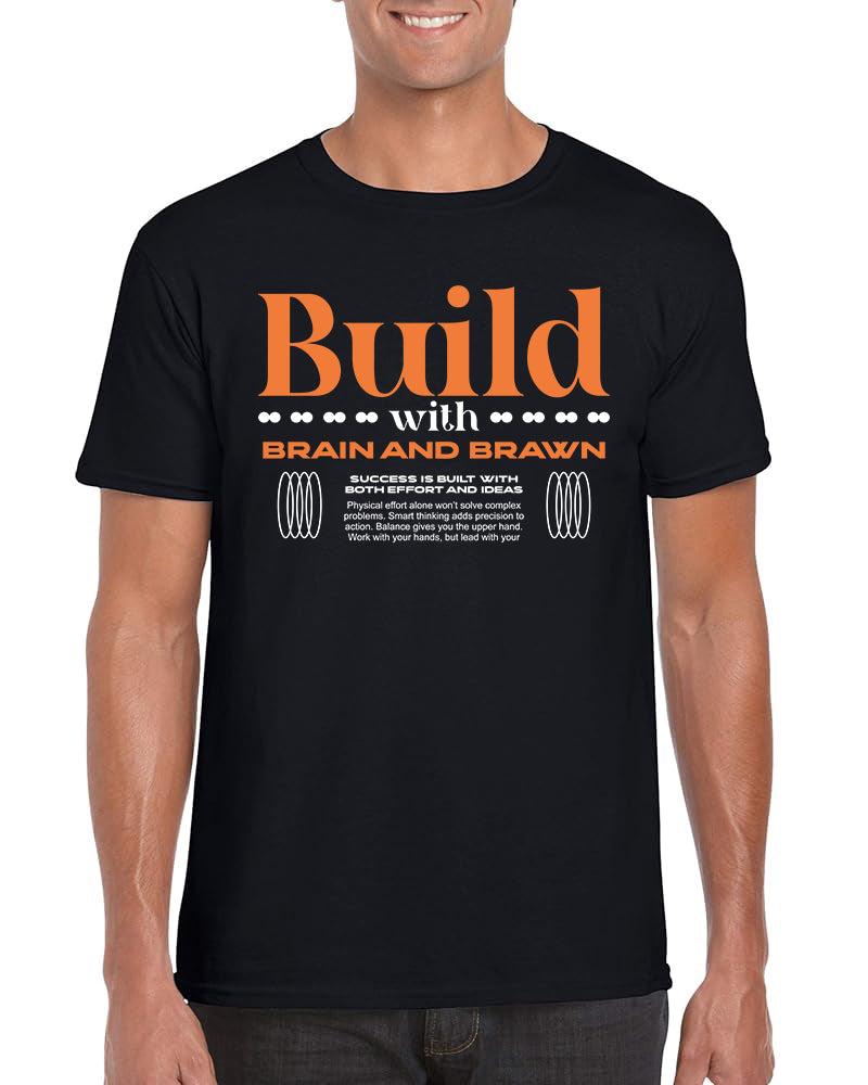 BUILD WITH BRAIN AND BRAWN
